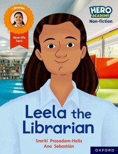 Hero Academy Non-fiction: Oxford Reading Level 9, Book Band Gold: Leela the Librarian - Prasadam-Halls, Smriti