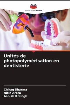 Unités de photopolymérisation en dentisterie - Sharma, Chirag;Arora, Nitin;K Singh, Ashish