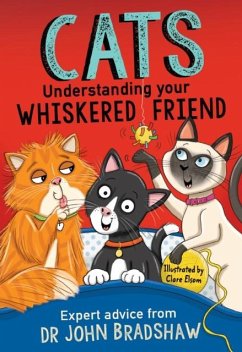 Cats: Understanding Your Whiskered Friend - Bradshaw, Dr John