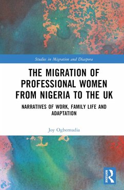 The Migration of Professional Women from Nigeria to the UK - Ogbemudia, Joy