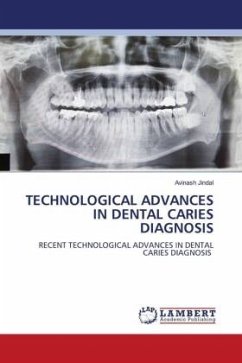 TECHNOLOGICAL ADVANCES IN DENTAL CARIES DIAGNOSIS