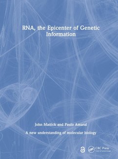 RNA, the Epicenter of Genetic Information - Mattick, John; Amaral, Paulo