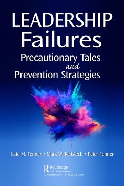 Leadership Failures - Fenner, Kate M; Reifsteck, Mark W; Fenner, Peter