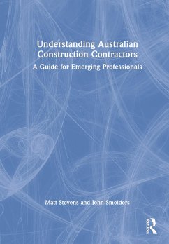 Understanding Australian Construction Contractors - Stevens, Matt; Smolders, John