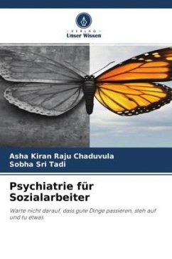 Psychiatrie für Sozialarbeiter - Chaduvula, Asha Kiran Raju;Tadi, Sobha Sri