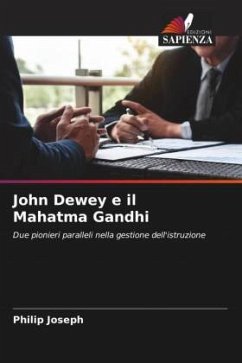 John Dewey e il Mahatma Gandhi - Joseph, Philip