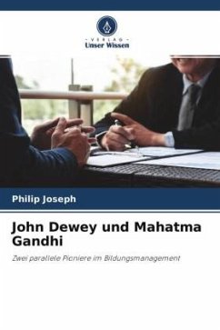 John Dewey und Mahatma Gandhi - Joseph, Philip