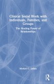 Clinical Social Work with Individuals, Families, and Groups