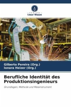 Berufliche Identität des Produktionsingenieurs - Pereira (Org.), Gilberto;Heizer (Org.), Ionara