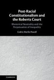 Post-Racial Constitutionalism and the Roberts Court