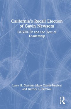 California's Recall Election of Gavin Newsom - Gerston, Larry N; Currin-Percival, Mary; Percival, Garrick L