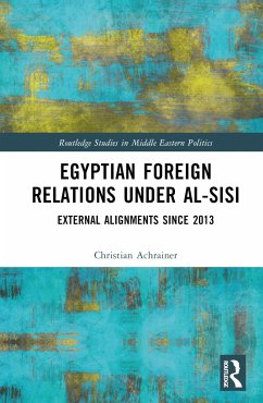 Egyptian Foreign Relations Under al-Sisi - Achrainer, Christian