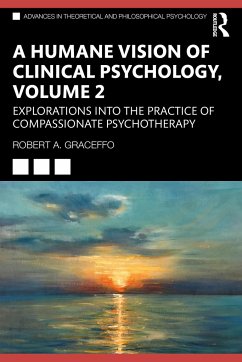 A Humane Vision of Clinical Psychology, Volume 2 - Graceffo, Robert A.