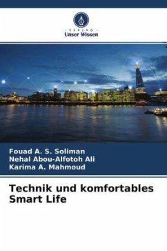 Technik und komfortables Smart Life - Soliman, Fouad A. S.;Ali, Nehal Abou-alfotoh;Mahmoud, Karima A.