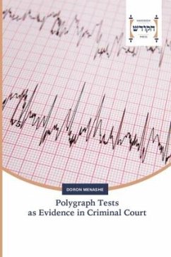 Polygraph Tests as Evidence in Criminal Court - Menashe, Doron