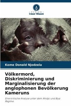 Völkermord, Diskriminierung und Marginalisierung der anglophonen Bevölkerung Kameruns - Donald Njodzela, Kome