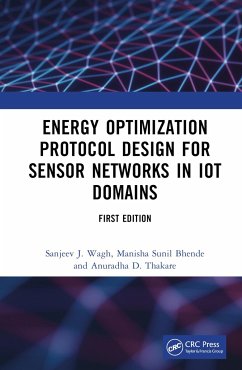 Energy Optimization Protocol Design for Sensor Networks in IoT Domains - Wagh, Sanjeev J; Bhende, Manisha Sunil; Thakare, Anuradha D