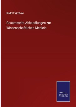 Gesammelte Abhandlungen zur Wissenschaftlichen Medicin - Virchow, Rudolf