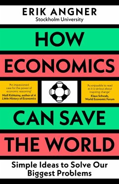 How Economics Can Save the World - Angner, Erik