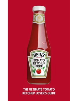 The Heinz Tomato Ketchup Book - H.J. Heinz Foods UK Limited