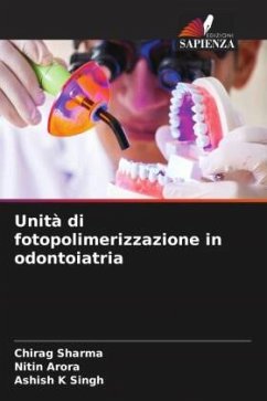 Unità di fotopolimerizzazione in odontoiatria - Sharma, Chirag;Arora, Nitin;K Singh, Ashish