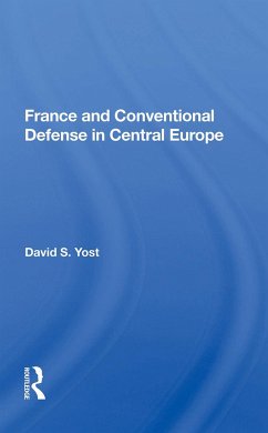 France And Conventional Defense In Central Europe - Yost, David S.