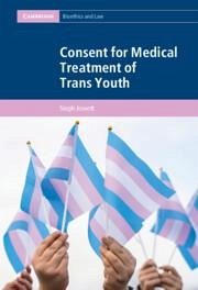 Consent for Medical Treatment of Trans Youth - Jowett, Steph