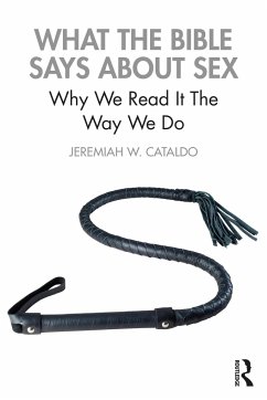 What the Bible Says About Sex - Cataldo, Jeremiah