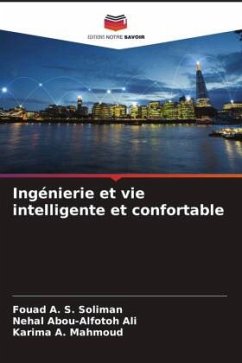 Ingénierie et vie intelligente et confortable - Soliman, Fouad A. S.;Ali, Nehal Abou-alfotoh;Mahmoud, Karima A.