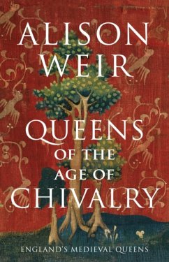 Queens of the Age of Chivalry - Weir, Alison