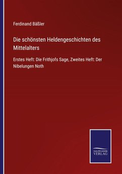 Die schönsten Heldengeschichten des Mittelalters - Bäßler, Ferdinand