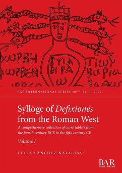 Sylloge of Defixiones from the Roman West. Volume I - Sánchez Natalías, Celia