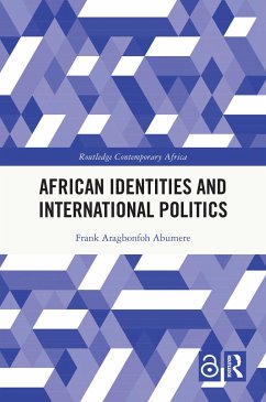African Identities and International Politics - Abumere, Frank Aragbonfoh