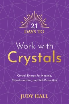 21 Days to Work with Crystals - Hall, Judy