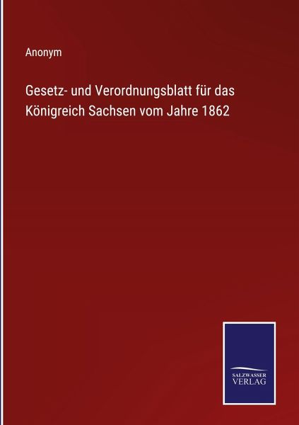 Gesetz- und Verordnungsblatt für das Königreich Sachsen vom Jahre 1862