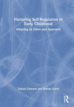 Nurturing Self-Regulation in Early Childhood - Grimmer, Tamsin; Geens, Wendy