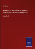 Regesten zur Geschichte der Juden in Deutschland während des Mittelalters