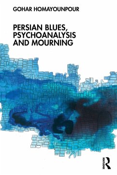 Persian Blues, Psychoanalysis and Mourning - Homayounpour, Gohar