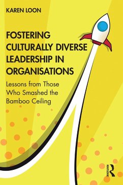 Fostering Culturally Diverse Leadership in Organisations - Loon, Karen