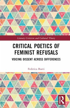 Critical Poetics of Feminist Refusals - Bueti, Federica