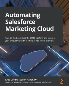 Automating Salesforce Marketing Cloud - Gifford, Greg; Hanshaw, Jason