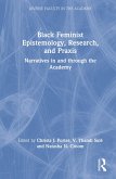 Black Feminist Epistemology, Research, and Praxis