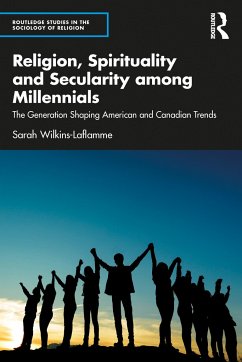 Religion, Spirituality and Secularity among Millennials - Wilkins-Laflamme, Sarah