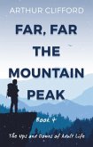 Far, Far the Mountain Peak: Book 4