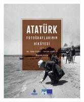 Atatürk Fotograflarinin Hikayesi Ciltli - Yilmaz, Tuna