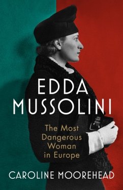 Edda Mussolini - Moorehead, Caroline