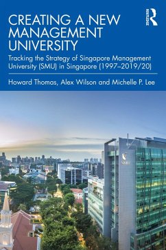 Creating a New Management University (eBook, PDF) - Thomas, Howard; Wilson, Alex; Lee, Michelle P.
