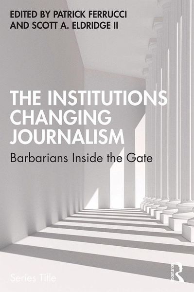 The Institutions Changing Journalism (eBook, PDF)