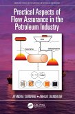 Practical Aspects of Flow Assurance in the Petroleum Industry (eBook, PDF)