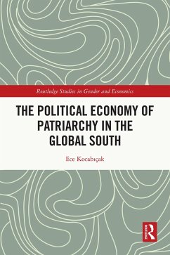 The Political Economy of Patriarchy in the Global South (eBook, PDF) - Kocabiçak, Ece